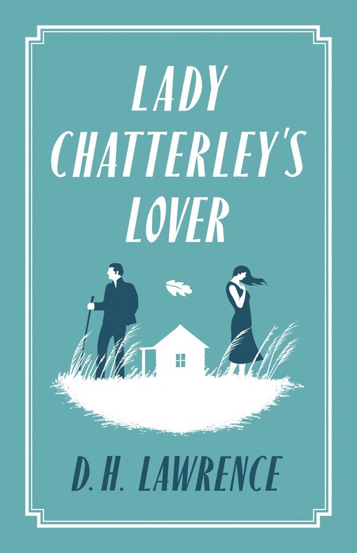 Lady Chatterley’s Lover – D.H. Lawrence | Books to completely blow your mind | Zestradar